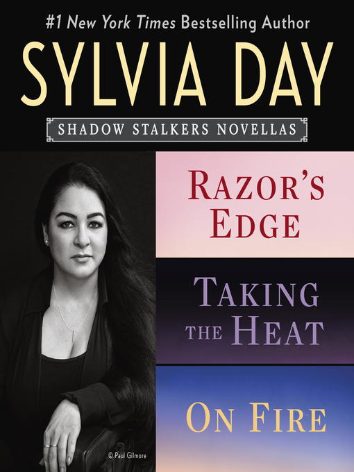 Title details for Razor's Edge, Taking the Heat, On Fire by Sylvia Day - Available